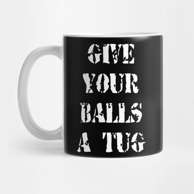 Give Your Balls A Tug by Evarcha